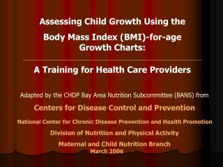 Assessing Child Growth Using the Body Mass Index (BMI)-for-age Growth Charts: A Training for Health Care Providers