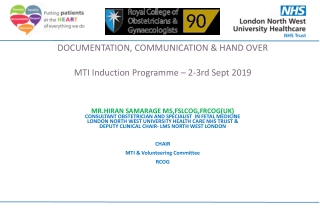 DOCUMENTATION, COMMUNICATION &amp; HAND OVER MTI Induction Programme – 2-3rd Sept 2019