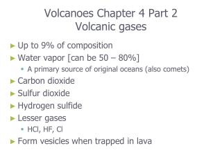 Volcanoes Chapter 4 Part 2 Volcanic gases