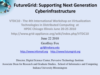 FutureGrid: Supporting Next Generation Cyberinfrastructure