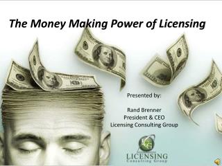 Money Making Power of Licensing