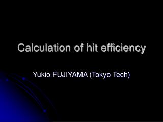 Calculation of hit efficiency
