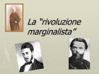 La “rivoluzione marginalista”