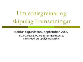 Um efnisgreinar og skipulag framsetningar