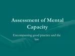 Assessment of Mental Capacity