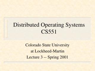 Distributed Operating Systems CS551