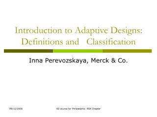 Introduction to Adaptive Designs: Definitions and Classification