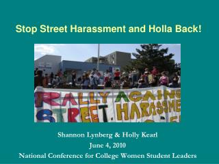 Stop Street Harassment and Holla Back!