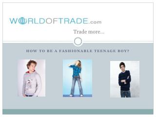 How To Be a Fashionable Teenage Boy?