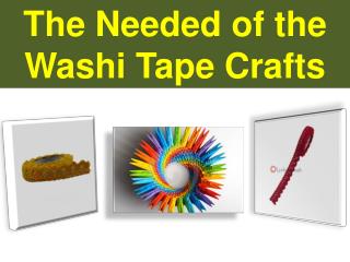 The Needs of the Washi Tape Crafts