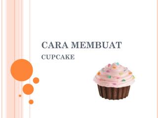 Cara Membuat Kue Capcake