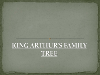 KING ARTHUR’S FAMILY TREE