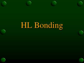 HL Bonding
