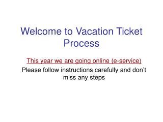 Welcome to Vacation Ticket Process