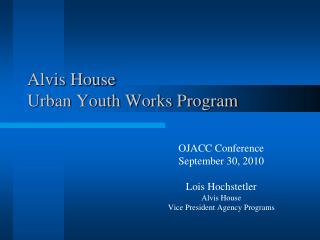 Alvis House Urban Youth Works Program
