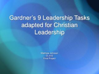 Gardner’s 9 Leadership Tasks adapted for Christian Leadership