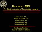 Pancreatic MRI An Electronic Atlas of Pancreatic Imaging