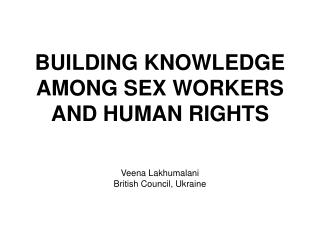 BUILDING KNOWLEDGE AMONG SEX WORKERS AND HUMAN RIGHTS