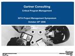 Gartner Consulting Critical Program Management GITA Project Management Symposium October 24th 2006