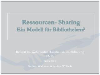 Ressourcen- Sharing Ein Modell für Bibliotheken?