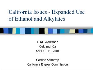 California Issues - Expanded Use of Ethanol and Alkylates