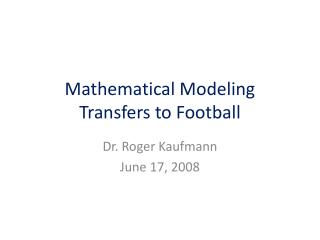 Mathematical Modeling Transfers to Football