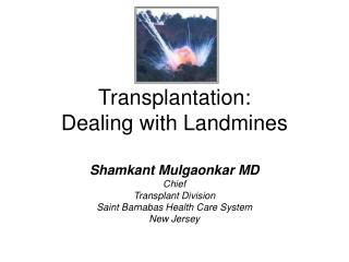 Transplantation: Dealing with Landmines