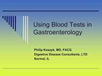 Using Blood Tests in Gastroenterology