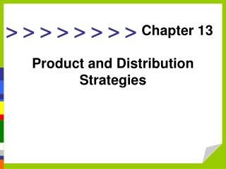 Product and Distribution Strategies