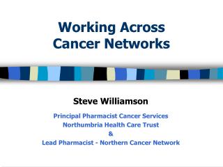 Working Across Cancer Networks