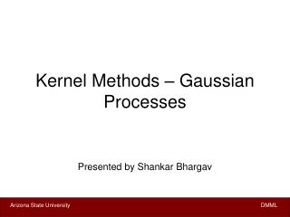Kernel Methods – Gaussian Processes