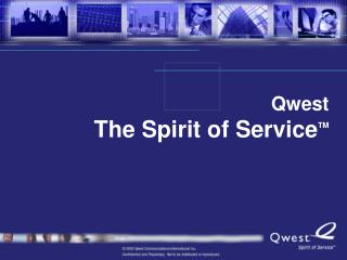 Qwest The Spirit of Service TM