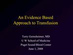 An Evidence Based Approach to Transfusion