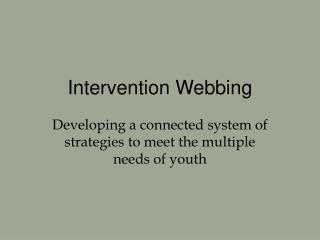 Intervention Webbing
