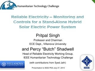 Pritpal Singh Professor and Chairman ECE Dept., Villanova University and Percy “Butch” Shadwell