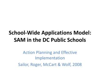School-Wide Applications Model: SAM in the DC Public Schools