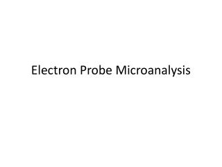 Electron Probe Microanalysis