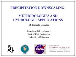 PRECIPITATION DOWNSCALING: METHODOLOGIES AND HYDROLOGIC APPLICATIONS