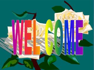 WEL COME
