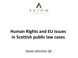 Human Rights and EU issues in Scottish public law cases