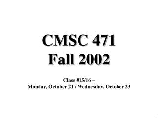 CMSC 471 Fall 2002