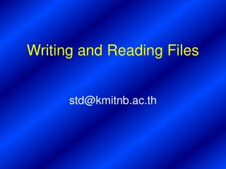 Writing and Reading Files