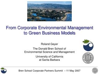 Roland Geyer The Donald Bren School of Environmental Science and Management University of California at Santa Barbara
