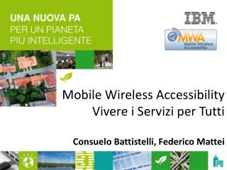 Mobile Wireless Accessibility Vivere i Servizi per Tutti