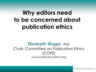 Why editors need to be concerned about publication ethics