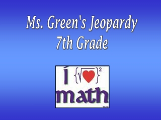 Ms. Green's Jeopardy 7th Grade