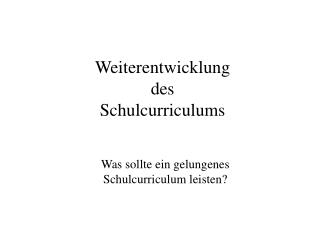 Weiterentwicklung des Schulcurriculums