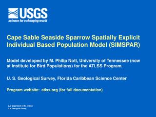 Cape Sable Seaside Sparrow Spatially Explicit Individual Based Population Model (SIMSPAR)
