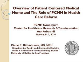 Overview of Patient Centered Medical Home and The Role of PCMH in Health Care Reform