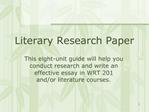 This eight-unit guide will help you conduct research and write an effective essay in WRT 201 and
